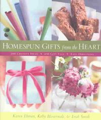 Produktbild: Homespun Gifts from the Heart: More Than 200 Great Gift Ideas, 250 Photo-Ready Gift Tages, Clear & Easy Directions