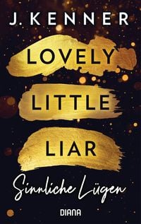 Bild vom Artikel Lovely Little Liar. Sinnliche Lügen vom Autor J. Kenner