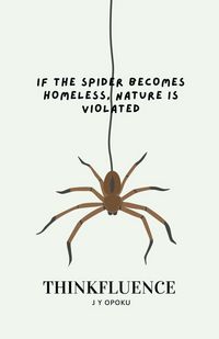 Produktbild: If the Spider Becomes Homeless, Nature is Violated