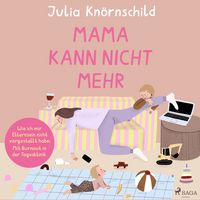 Produktbild Mama kann nicht mehr