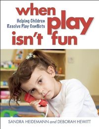 Bild vom Artikel When Play Isn't Fun: Helping Children Resolve Play Conflicts vom Autor Sandra Heidemann