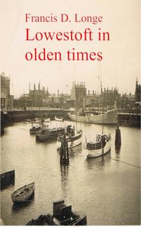 Produktbild: Lowestoft in Olden Times