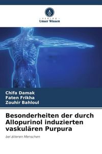 Produktbild: Besonderheiten der durch Allopurinol induzierten vaskul&auml;ren Purpura