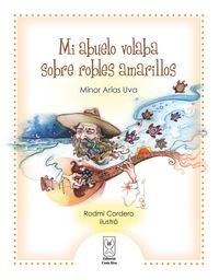 Produktbild: Mi abuelo volaba sobre robles amarillos