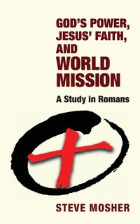 Produktbild: God's Power, Jesus' Faith, and World Mission
