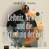 Produktbild: Leibniz, Newton und die Erfindung der Zeit