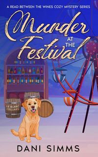Produktbild: Murder at the Festival (A Read Between the Wines Cozy Mystery Series, #1)