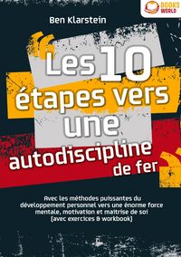Produktbild: Les 10 &eacute;tapes vers une autodiscipline de fer