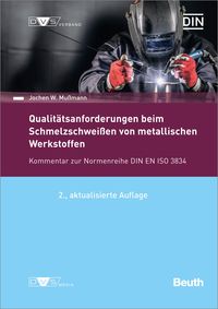 Produktbild: DIN/DVS-Ver&ouml;ffentlichung - Beuth-Kommentar Qualit&auml;tsanforderungen beim Schmelzschwei&szlig;en von metallischen Werkstoffen