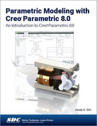 Produktbild: Shih, R: Parametric Modeling with Creo Parametric 8.0