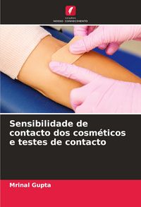 Produktbild: Sensibilidade de contacto dos cosm&eacute;ticos e testes de contacto