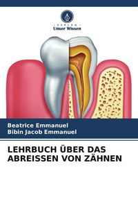 Produktbild: Lehrbuch &uuml;ber das Abreissen von Z&auml;hnen