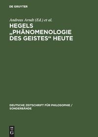 Bild vom Artikel Hegels "Phänomenologie des Geistes" heute vom Autor Andreas Arndt