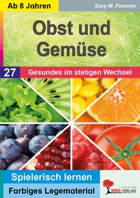 Produktbild: Obst und Gem&uuml;se / Gesundes im stetigen Wechsel