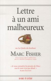 Produktbild: Lettre &agrave; un ami malheureux : la qu&ecirc;te du bonheur