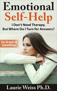 Produktbild: Emotional Self-Help: I Don't Need Therapy, ...But Where Do I Turn for Answers?