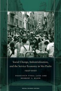 Produktbild: Social Change, Industrialization, and the Service Economy in S&atilde;o Paulo, 1950-2020