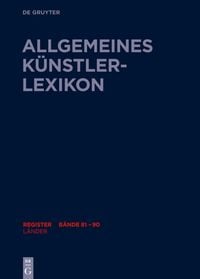 Produktbild: Allgemeines K&uuml;nstlerlexikon (AKL). Register zu den B&auml;nden 81-90 / L&auml;nder