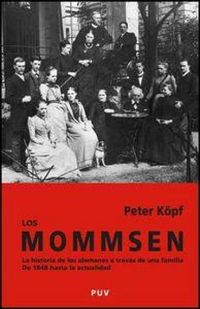 Produktbild: Los Mommsens : la historia de los alemanes a trav&eacute;s de una familia de 1848 hasta la actualidad