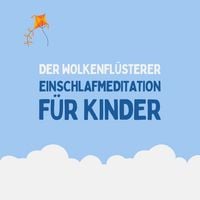 Produktbild: Der Wolkenfl&uuml;sterer - Einschlafmeditation f&uuml;r Kinder