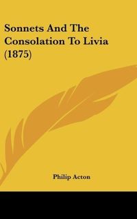 Produktbild: Sonnets And The Consolation To Livia (1875)