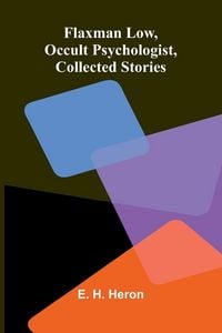 Produktbild: Flaxman Low, Occult Psychologist, Collected Stories