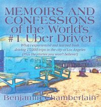 Produktbild: Memoirs and Confessions of the World's #1 Uber Driver