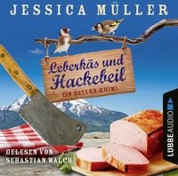 Leberkäs und Hackebeil von Jessica Müller