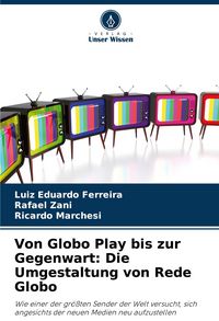 Produktbild: Von Globo Play bis zur Gegenwart: Die Umgestaltung von Rede Globo
