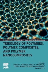 Produktbild: Tribology of Polymers, Polymer Composites, and Polymer Nanocomposites