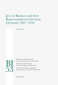 Produktbild: Jews in Business and their Representation in German Literature 1827-1934