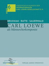 Produktbild: Carl Loewe als M&auml;nnerchorkomponist