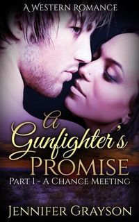 Produktbild: A Chance Meeting (A Gunfighter's Promise, #1)