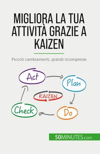 Produktbild: Migliora la tua attivit&agrave; grazie a Kaizen