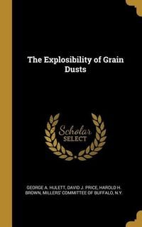 Produktbild: The Explosibility of Grain Dusts