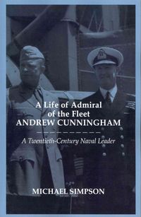 Produktbild: Simpson, M: Life of Admiral of the Fleet Andrew Cunningham