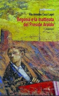 Produktbild: Begonia e la mattinata del preside Aroldo