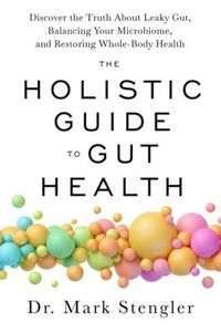 Produktbild: Stengler, M: Holistic Guide to Gut Health