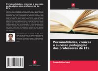 Produktbild: Personalidades, cren&ccedil;as e sucesso pedag&oacute;gico dos professores de EFL
