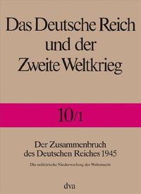 Bild vom Artikel Das Deutsche Reich und der Zweite Weltkrieg. vom Autor Rolf-Dieter Müller