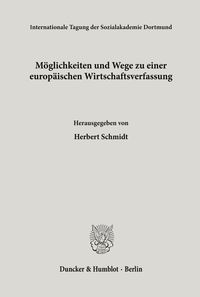 Produktbild: M&ouml;glichkeiten und Wege zu einer europ&auml;ischen Wirtschaftsverfassung.