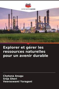 Produktbild: Explorer et g&eacute;rer les ressources naturelles pour un avenir durable