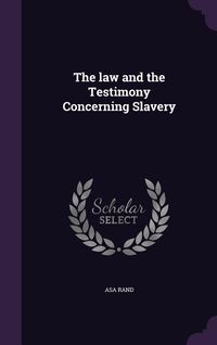 Produktbild: The law and the Testimony Concerning Slavery