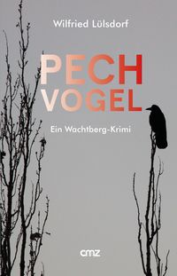 Bild vom Artikel PECHvogel vom Autor Wilfried Lülsdorf