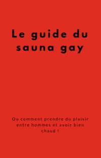 Produktbild: Le guide du sauna gay