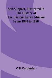 Produktbild: Self-support, illustrated in the history of the Bassein Karen mission from 1840 to 1880