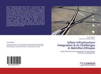 Produktbild: Urban Infrastructure Integration & its Challenges in BahirDar,Ethiopia