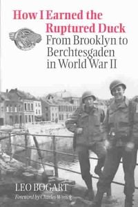Produktbild: How I Earned the Ruptured Duck: From Brooklyn to Berchtesgaden in World War II