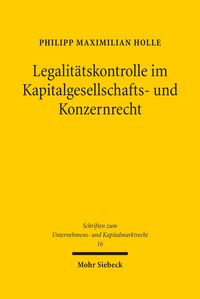 Produktbild: Legalit&auml;tskontrolle im Kapitalgesellschafts- und Konzernrecht