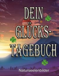 Produktbild: Dein Gl&uuml;ckstagebuch